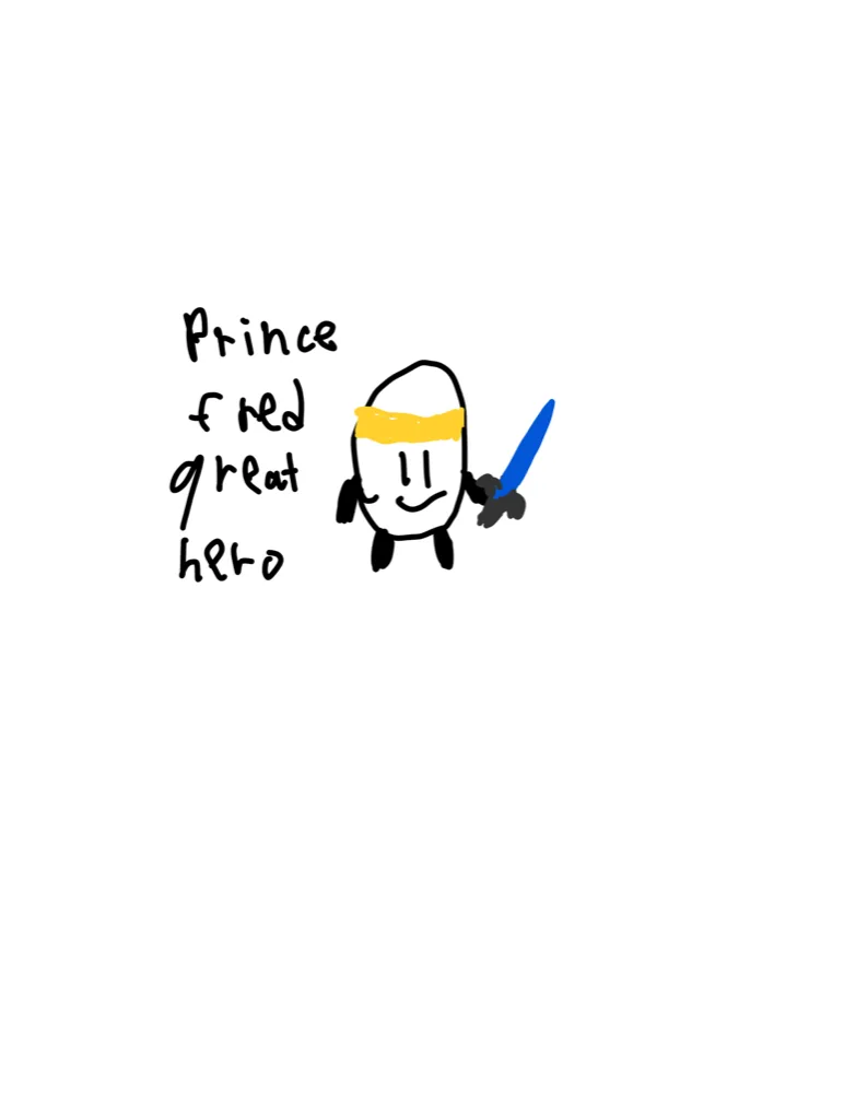 A child's drawing of Prince Fred, labeled 'Prince fred great hero'